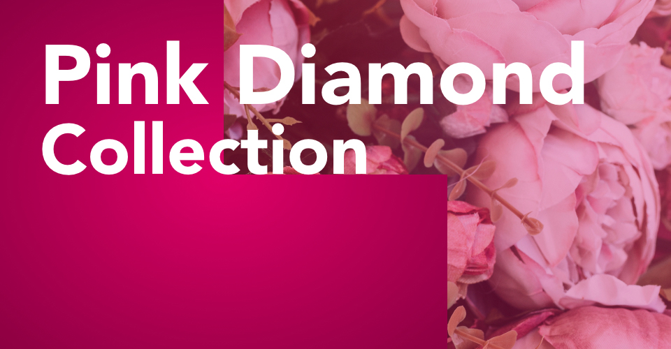 Pink Diamond Collection